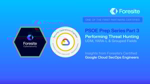 Practitioner Series #3—Google PSOE Exam Insights: Threat Hunting across Environment Logs