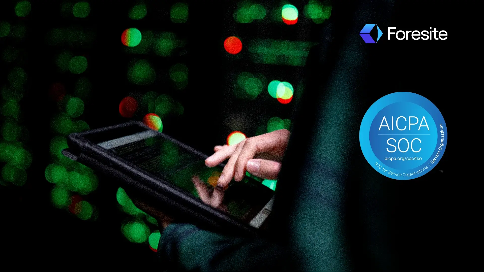 Foresite's SOC 2 Type II Continuous Security Excellence