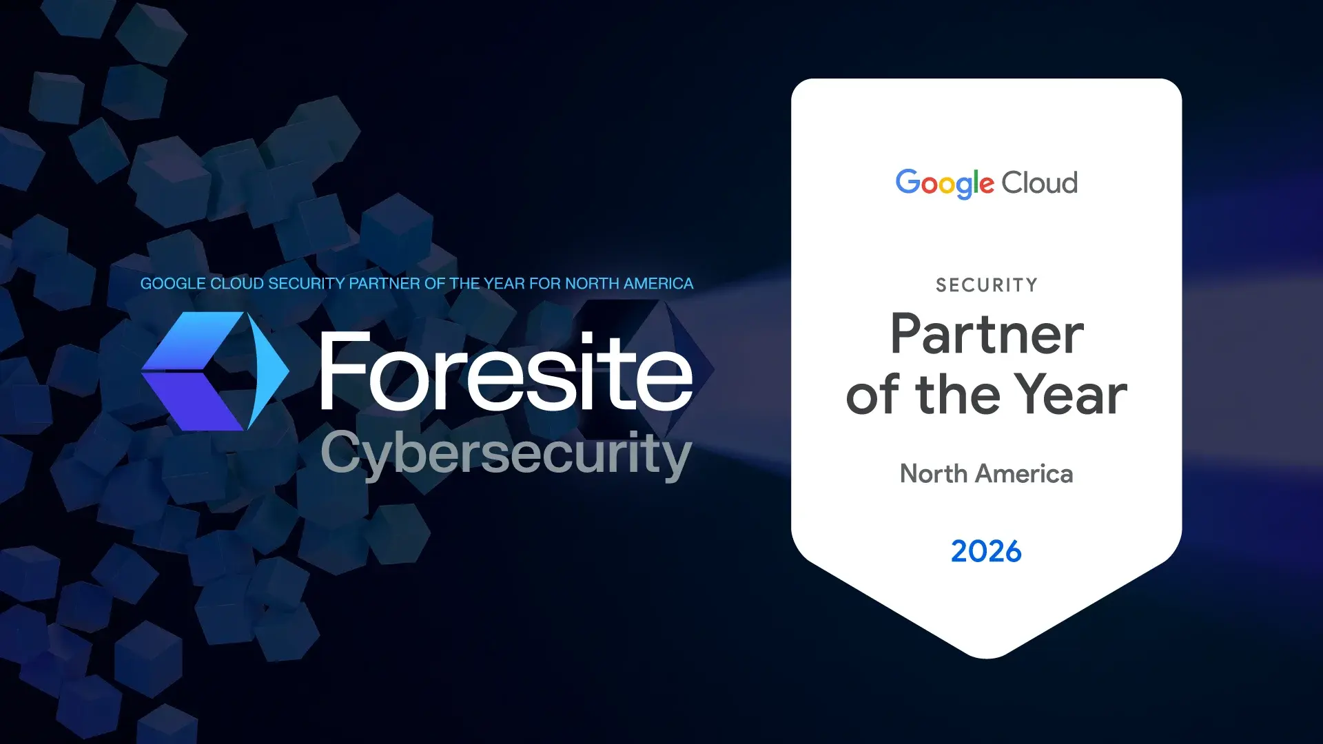 Foresite Cybersecurity Google Cloud Security Partner of the Year Award 2026